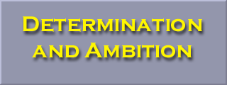 Determination and Ambition