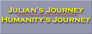 Julian's Journey * Humanity's Journey
