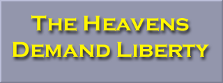 The Heavens Demand Liberty
